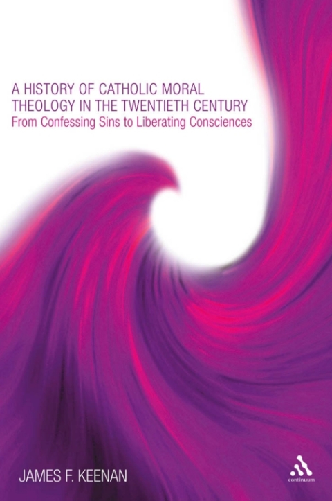 Cover image for book A History of Catholic Moral Theology in the Twentieth Century