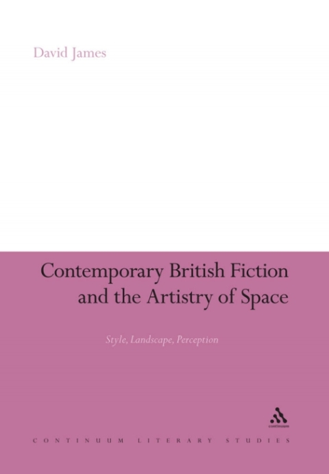 Cover image for book Contemporary British Fiction and the Artistry of Space