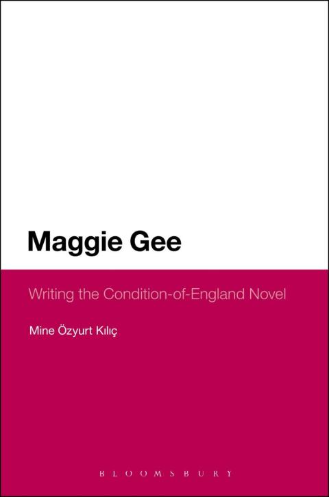 Cover image for book Maggie Gee: Writing the Condition-of-England Novel
