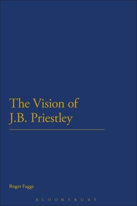 Cover image: The Vision of J.B. Priestley 1st edition 9781472514554