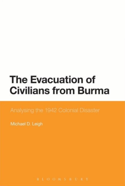 Cover image for book The Evacuation of Civilians from Burma