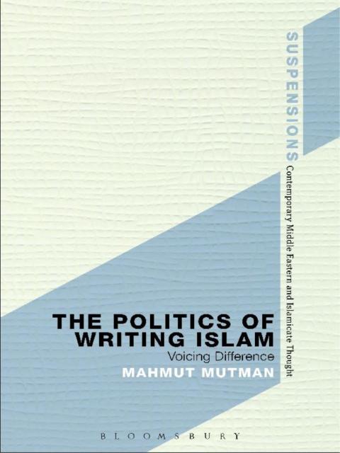 Cover image for book The Politics of Writing Islam