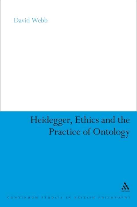 Cover image for book Heidegger, Ethics and the Practice of Ontology