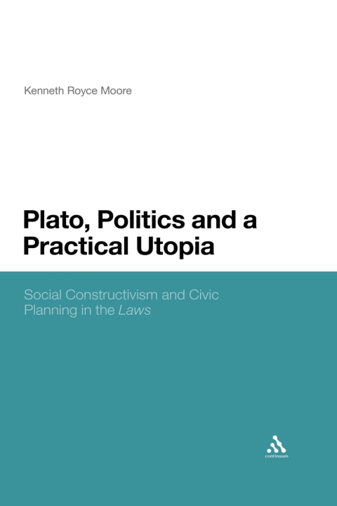 Plato, Politics and a Practical Utopia 
