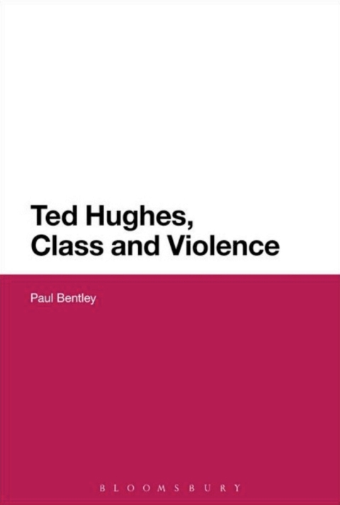 Cover image for book Ted Hughes, Class and Violence