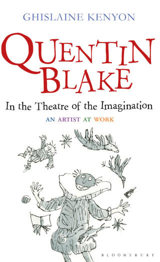 Quentin Blake: In the Theatre of the Imagination