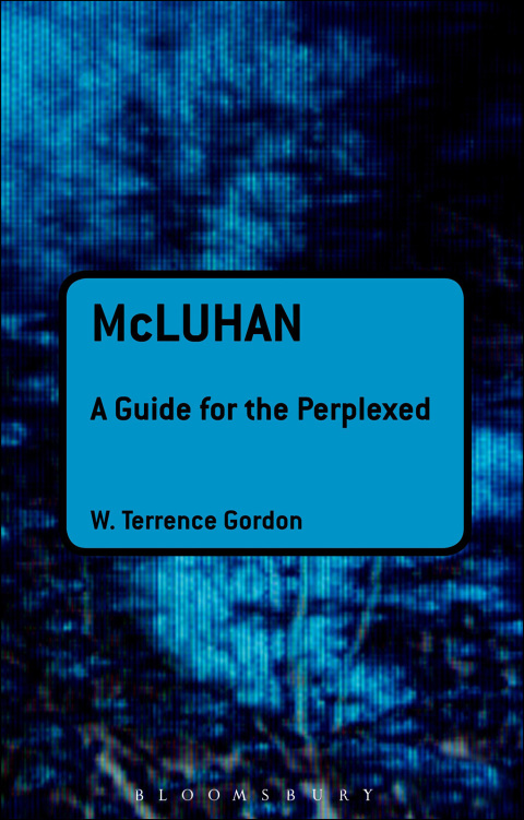McLuhan: A Guide for the Perplexed 