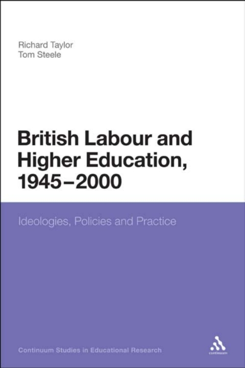 British Labour and Higher Education, 1945 to 2000 