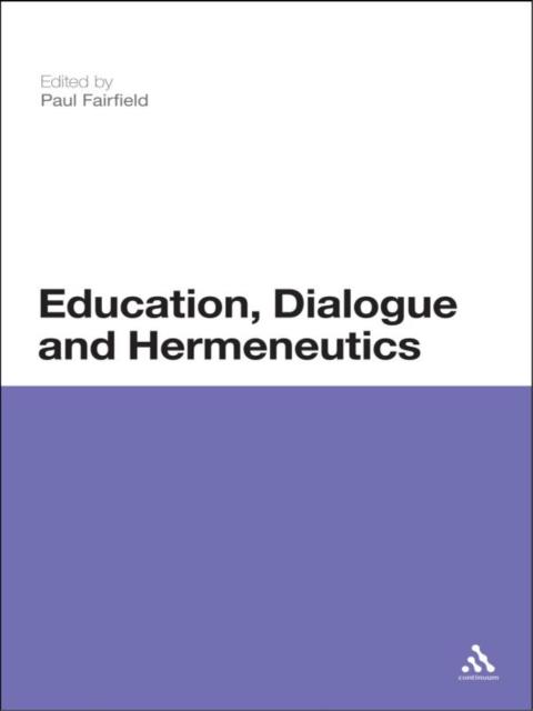 Cover image for book Education, Dialogue and Hermeneutics