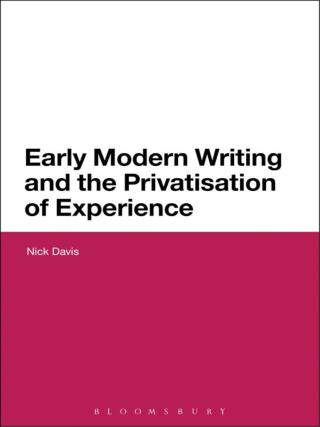 Early Modern Writing and the Privatization of Experience