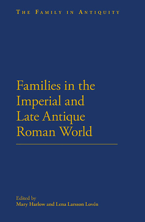 Cover image for book Families in the Roman and Late Antique World