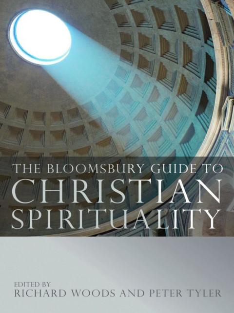 Cover image for book The Bloomsbury Guide to Christian Spirituality