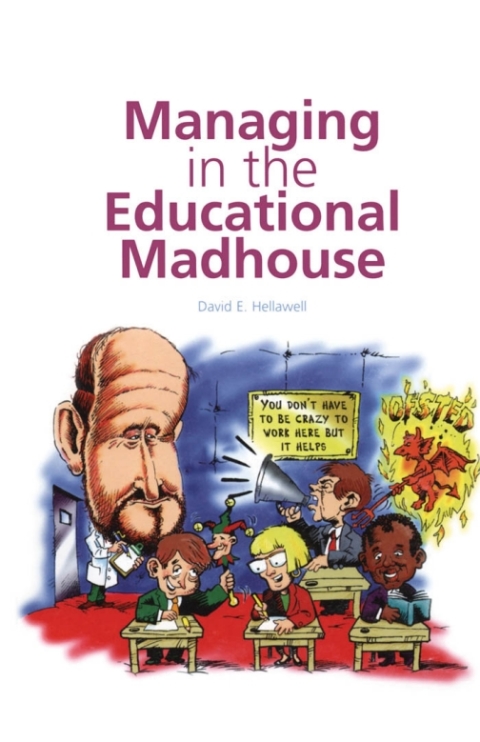 Cover image for book Managing in the Educational Madhouse