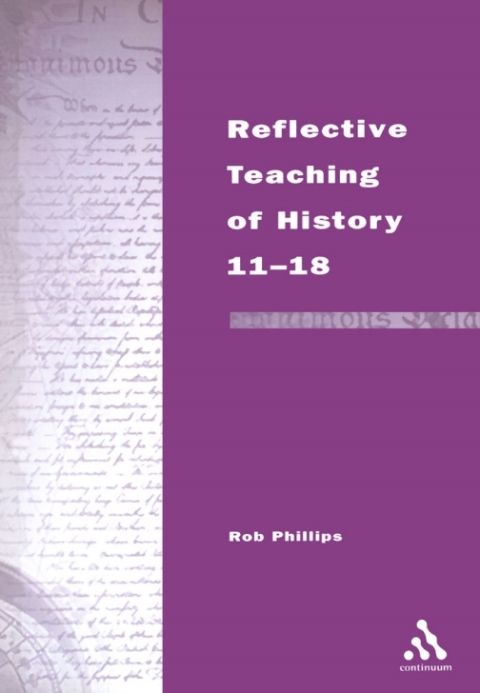 Reflective Teaching of History 11-18 