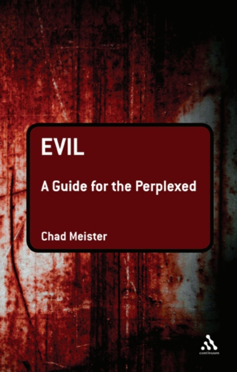 Evil: A Guide for the Perplexed 