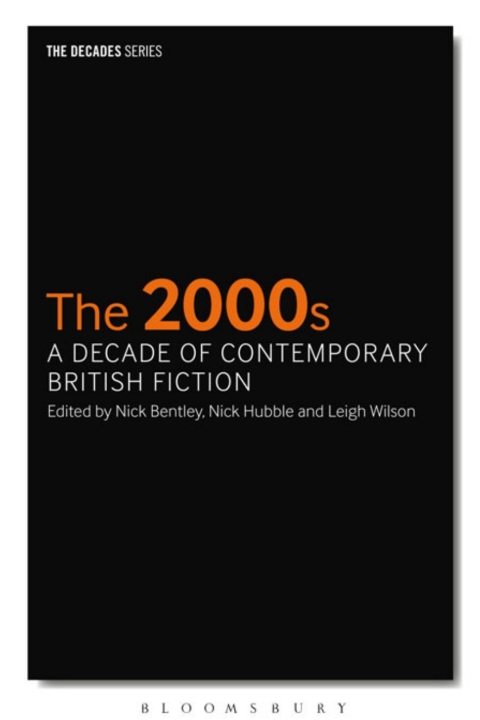 Cover image for book The 2000s: A Decade of Contemporary British Fiction