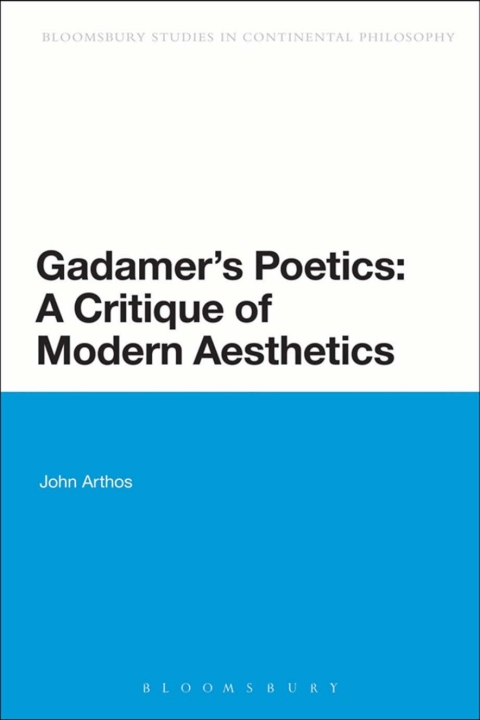 Cover image for book Gadamer's Poetics: A Critique of Modern Aesthetics