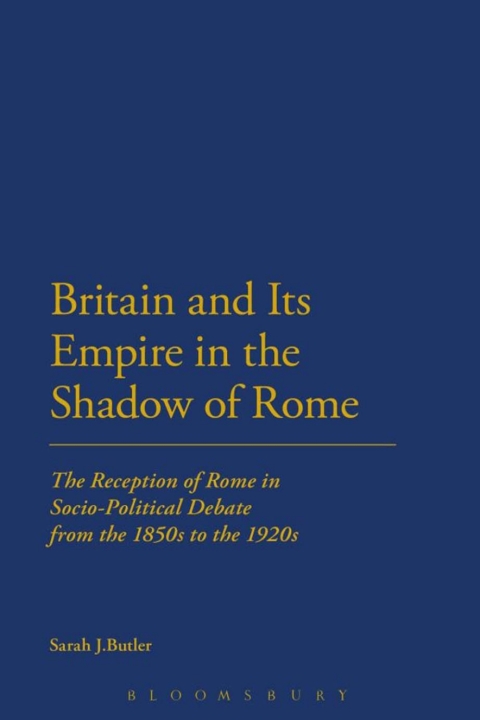 Cover image for book Britain and Its Empire in the Shadow of Rome
