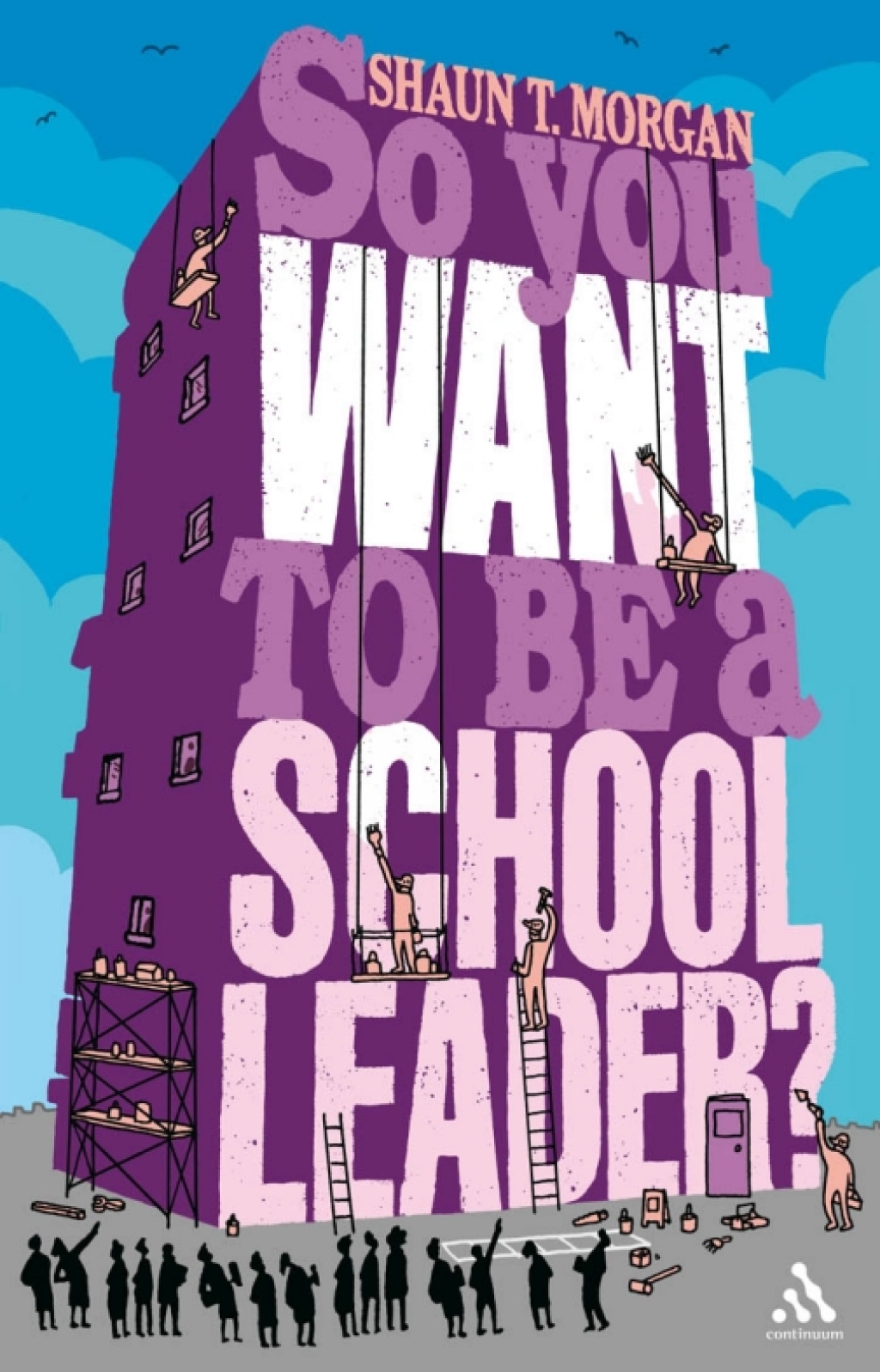 So You Want to Be a School Leader? - 1st Edition (eBook)