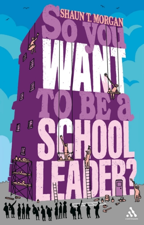 Cover image for book So You Want to Be a School Leader?