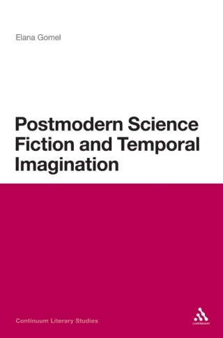 Postmodern Science Fiction and Temporal Imagination