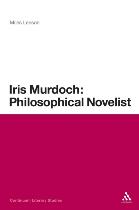 Cover image for book Iris Murdoch: Philosophical Novelist