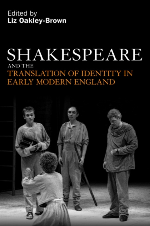 Cover image for book Shakespeare and the Translation of Identity in Early Modern England