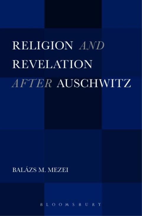 Cover image for book Religion and Revelation after Auschwitz
