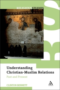 Cover image: Understanding Christian-Muslim Relations 1st edition 9780826487827
