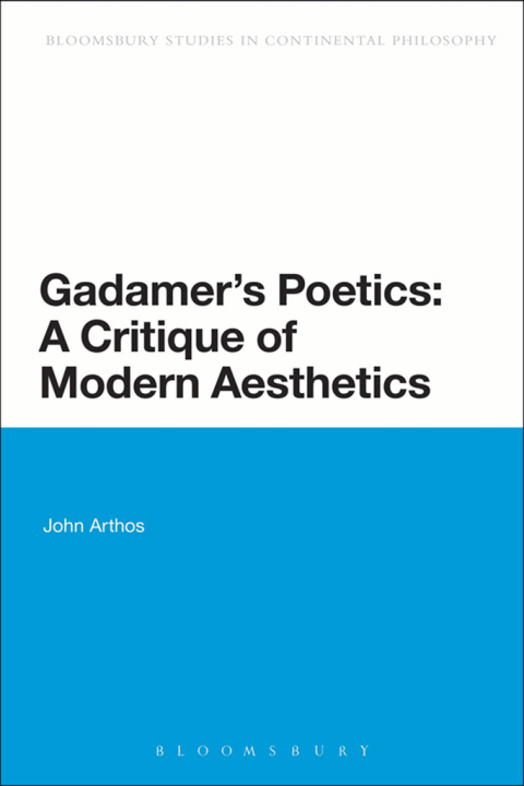 Cover image for book Gadamer's Poetics: A Critique of Modern Aesthetics