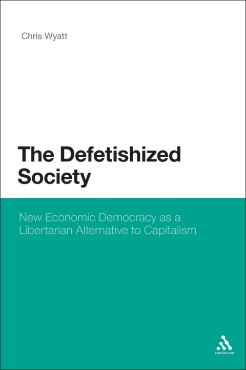 The Defetishized Society 