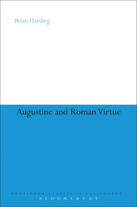 Augustine and Roman Virtue 