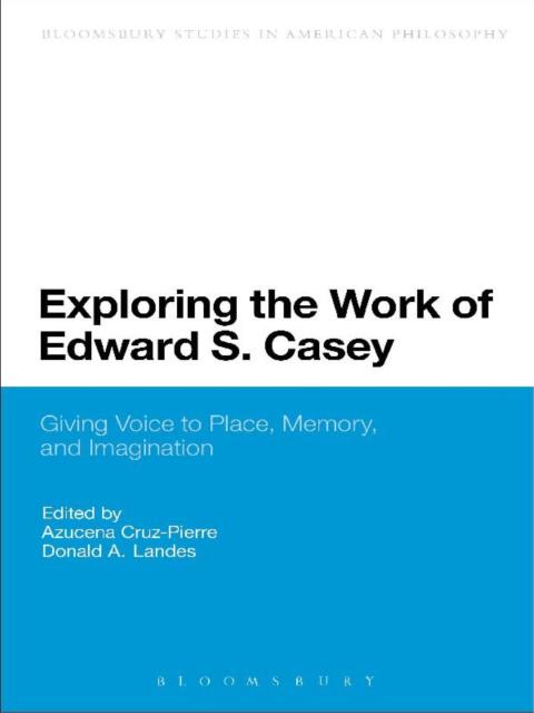 Cover image for book Exploring the Work of Edward S. Casey