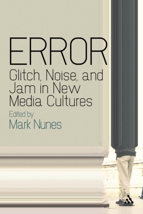 Cover image for book Error: Glitch, Noise, and Jam in New Media Cultures