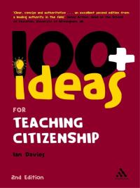 Cover image: 100  Ideas for Teaching Citizenship 2nd edition 9781441185280