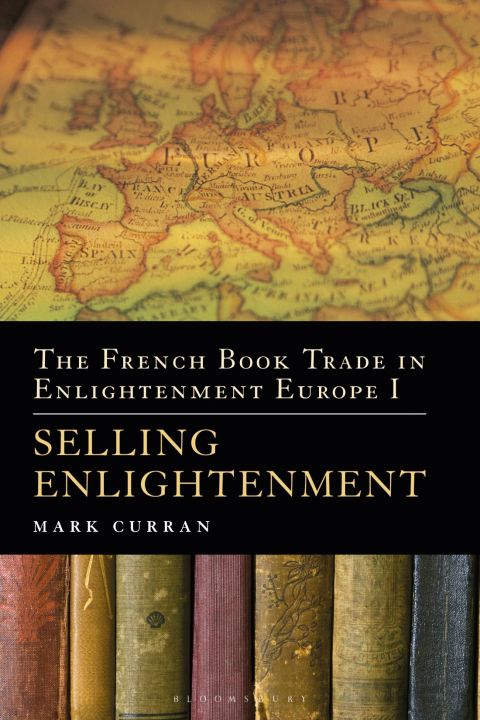 Cover image for book The French Book Trade in Enlightenment Europe I