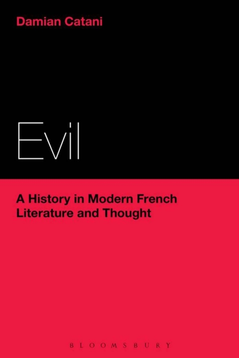 Cover image for book Evil: A History in Modern French Literature and Thought