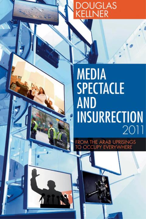 Cover image for book Media Spectacle and Insurrection, 2011