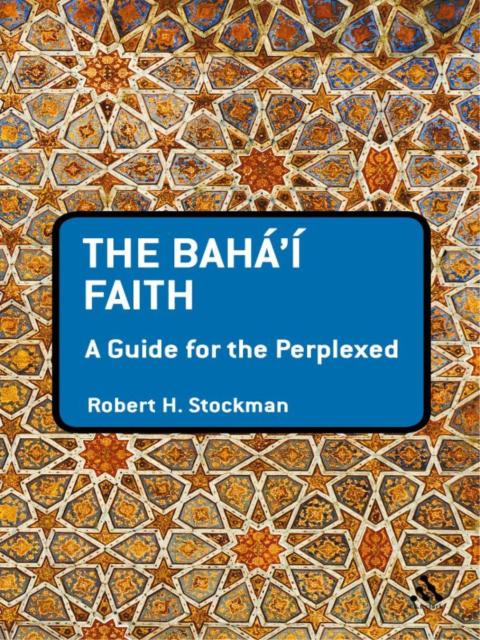 Cover image for book The Baha'i Faith: A Guide For The Perplexed