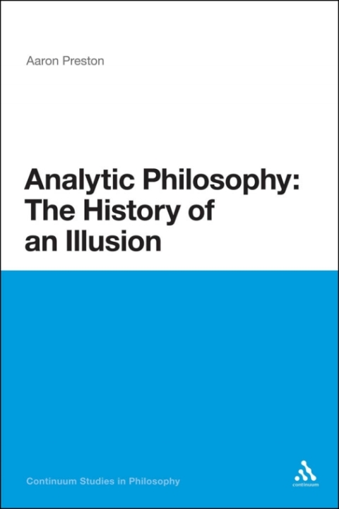 Cover image for book Analytic Philosophy: The History of an Illusion
