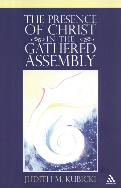 Cover image for book The Presence of Christ in the Gathered Assembly