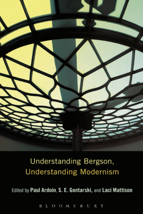 Cover image for book Understanding Bergson, Understanding Modernism