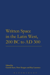 Cover image: Written Space in the Latin West, 200 BC to AD 300 1st edition 9781474217088
