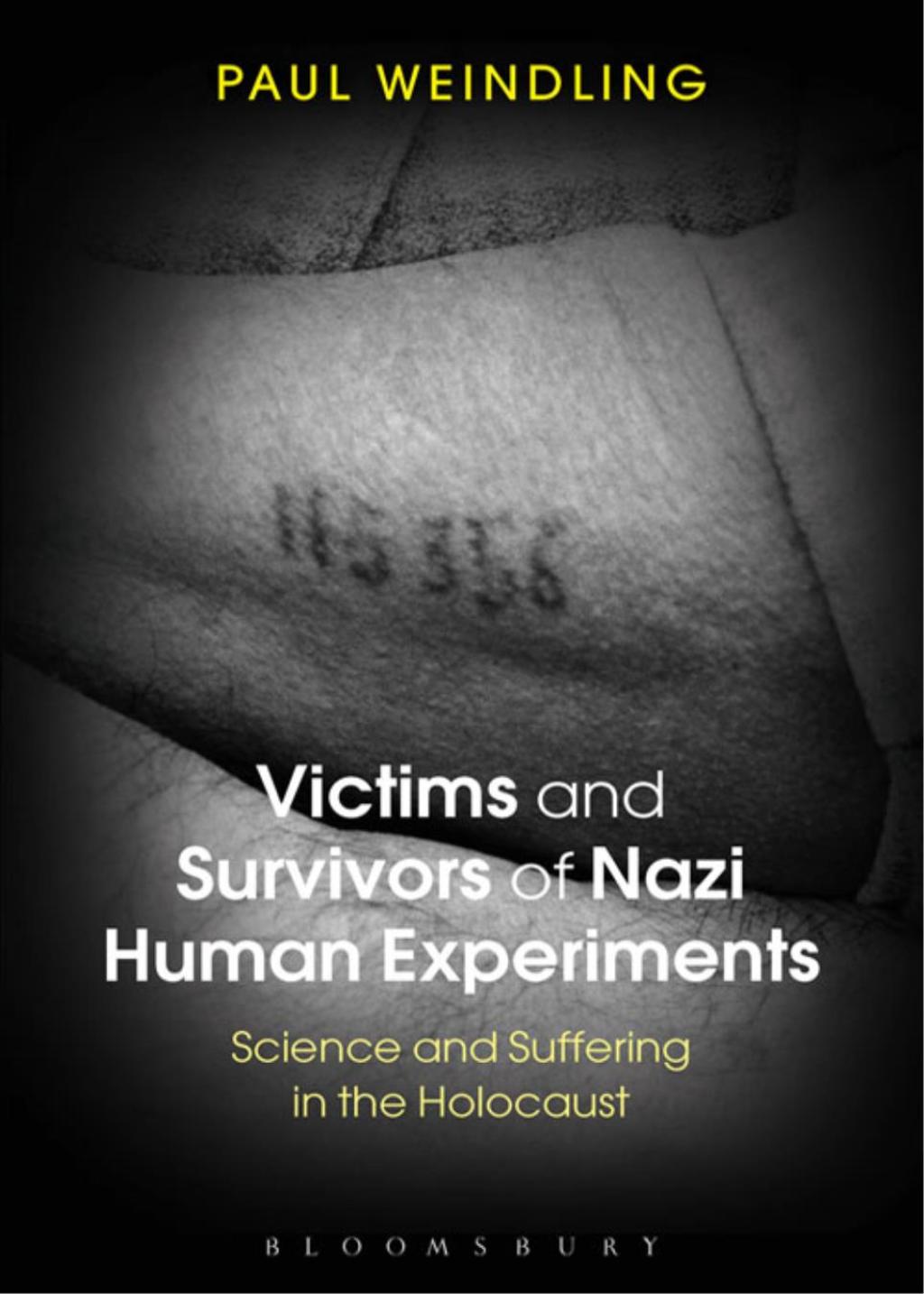 Victims and Survivors of Nazi Human Experiments (eBook) - Paul Weindling