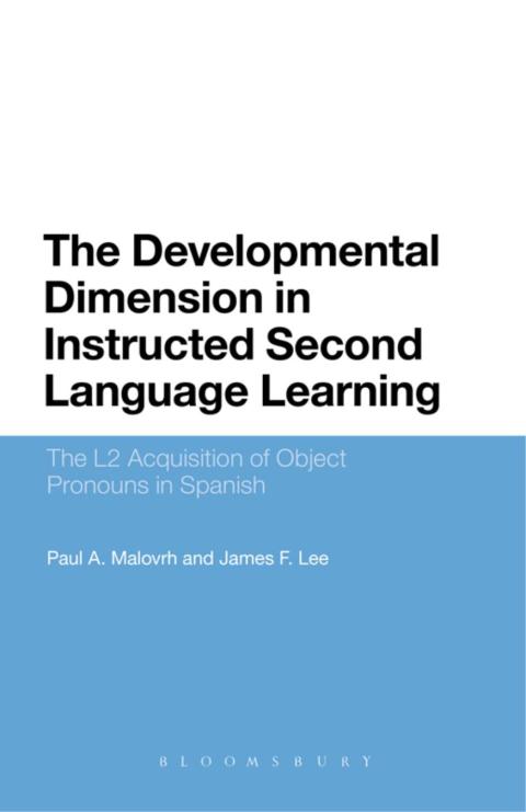 Cover image for book The Developmental Dimension in Instructed Second Language Learning