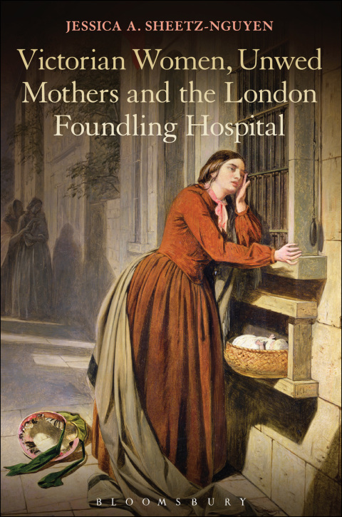 Cover image for book Victorian Women, Unwed Mothers and the London Foundling Hospital