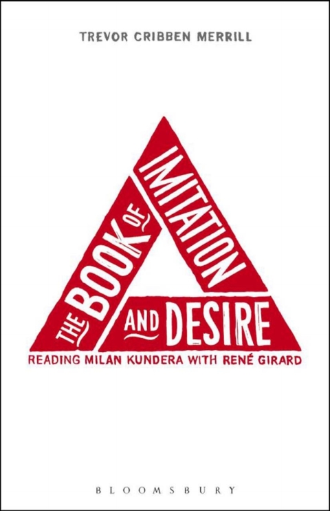 Cover image for book The Book of Imitation and Desire: Reading Milan Kundera with Rene Girard