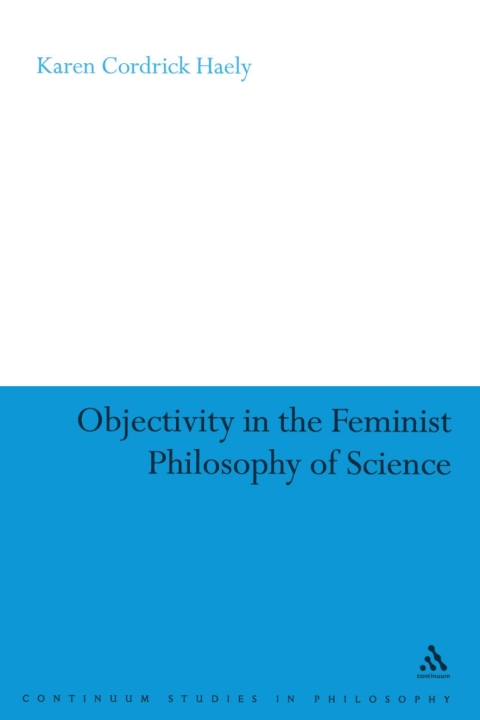 Cover image for book Objectivity in the Feminist Philosophy of Science
