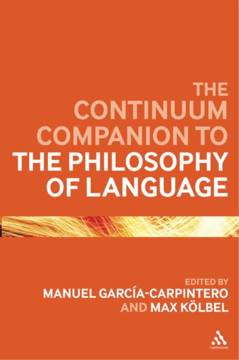 Cover image for book The Continuum Companion to the Philosophy of Language