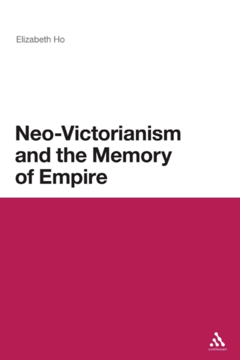 Cover image for book Neo-Victorianism and the Memory of Empire